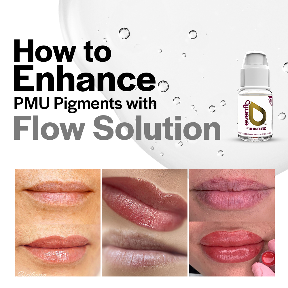 How to Enhance PMU Pigments With Evenflo's First-Ever Diluent, Flow Solution